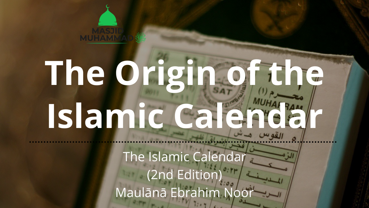 The Origin of the Islamic Calendar