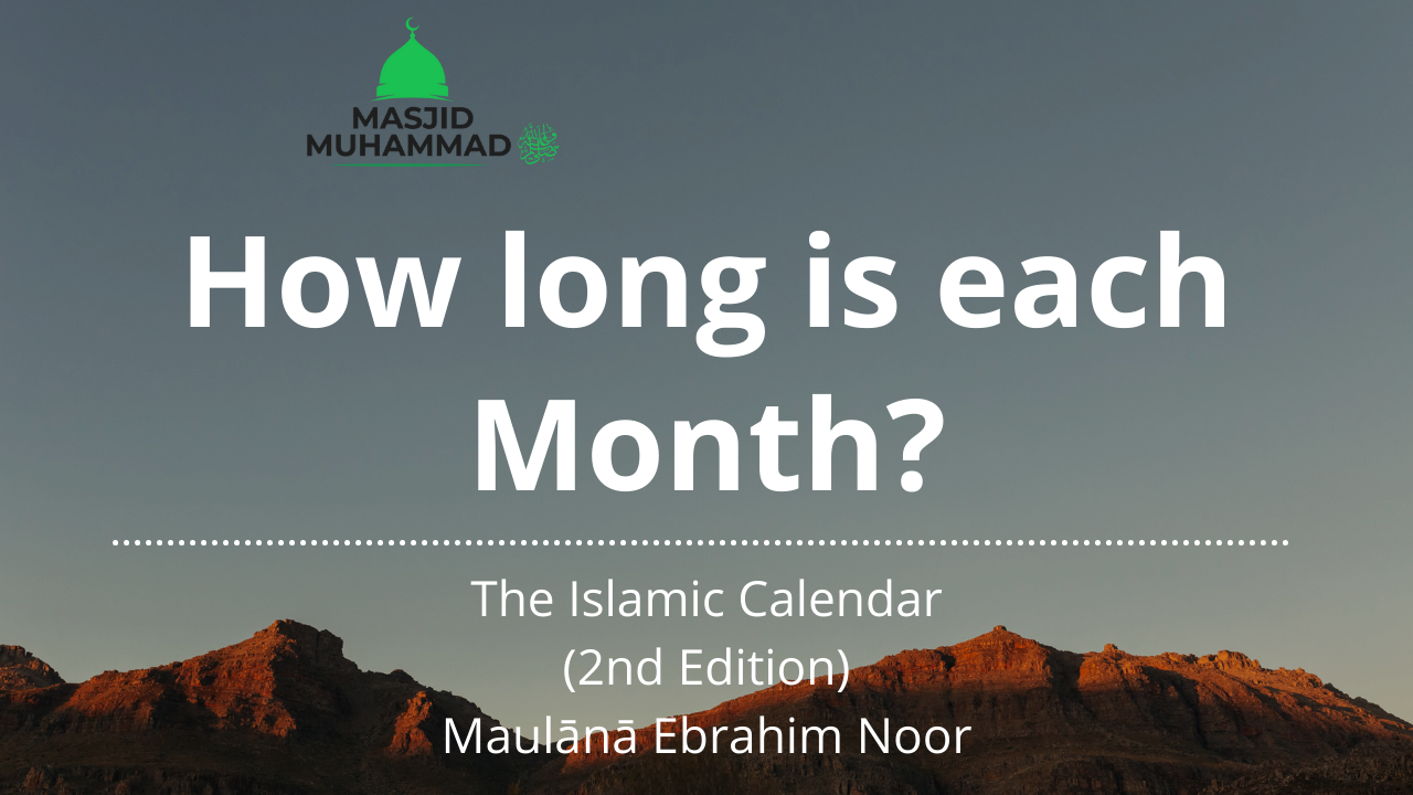 How long is each Month? in islamic calendar..